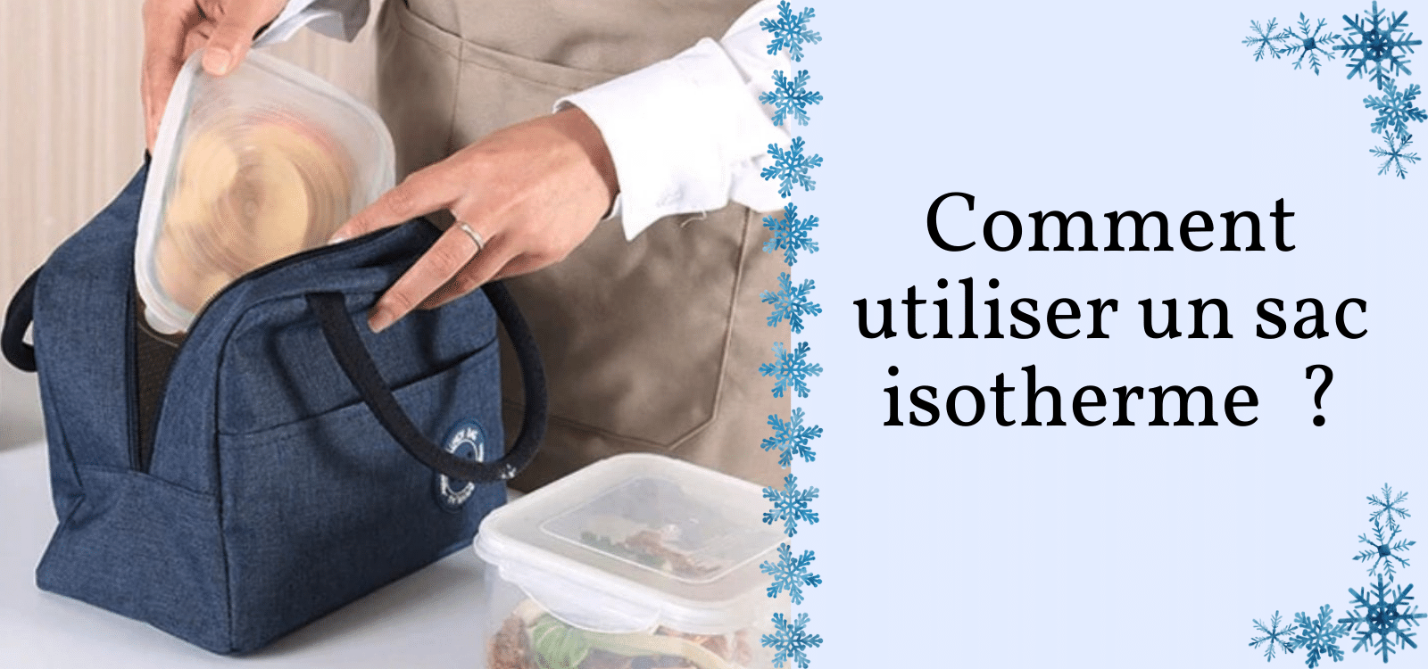 Comment utiliser un sac isotherme