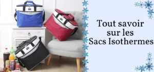 Tout savoir sur les sacs isothermes : durée, usages et conseils